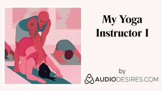 My Yoga Instructor (Erotic Audio Porn for Women, Sweet ASMR)