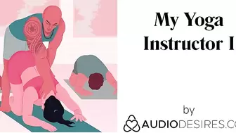 My Yoga Instructor (Erotic Audio Porn for Women, Sweet ASMR)