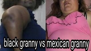 Ebony grandmother vs mexican old lady vote & comment please