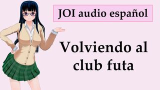 Spanish JOI + CEI + FEMDOM: Club futa.