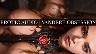 [Erotic Audio] Yandere Obsession [FemDom] [Bondage] [ASMR] [Light Pain] [BDSM]