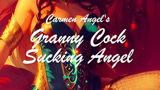 Carmen Angel's Grandmother Prick Swallowing Angel